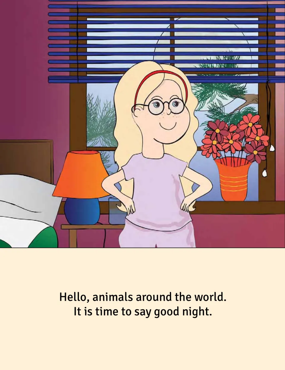 Story opening: Elizabeth in pajamas in her bedroom at night says hello to animals around the world, time to say good night