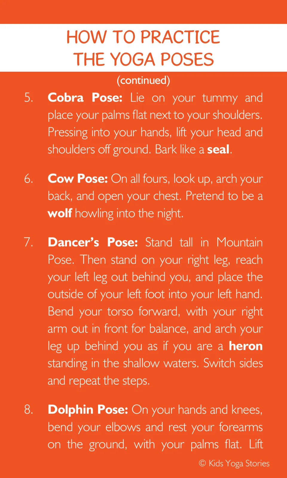 Pose instructions 5 to 8: Cobra Pose barking like a seal, Cow Pose as a howling wolf, Dancer's Pose as a heron and Dolphin