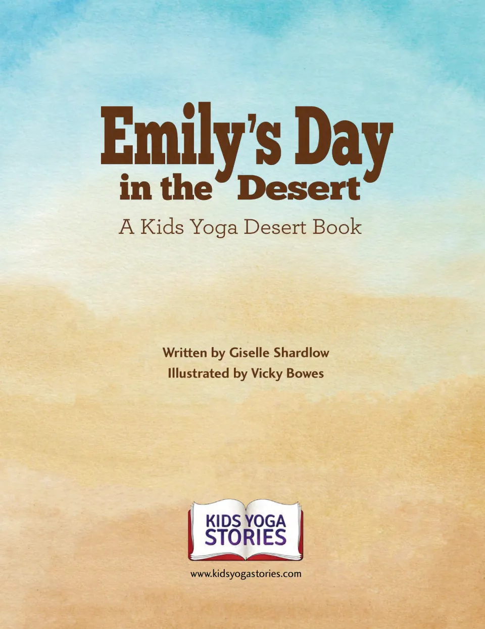 Title page of a kids yoga desert storybook written by Giselle Shardlow and illustrated by Vicky Bowes