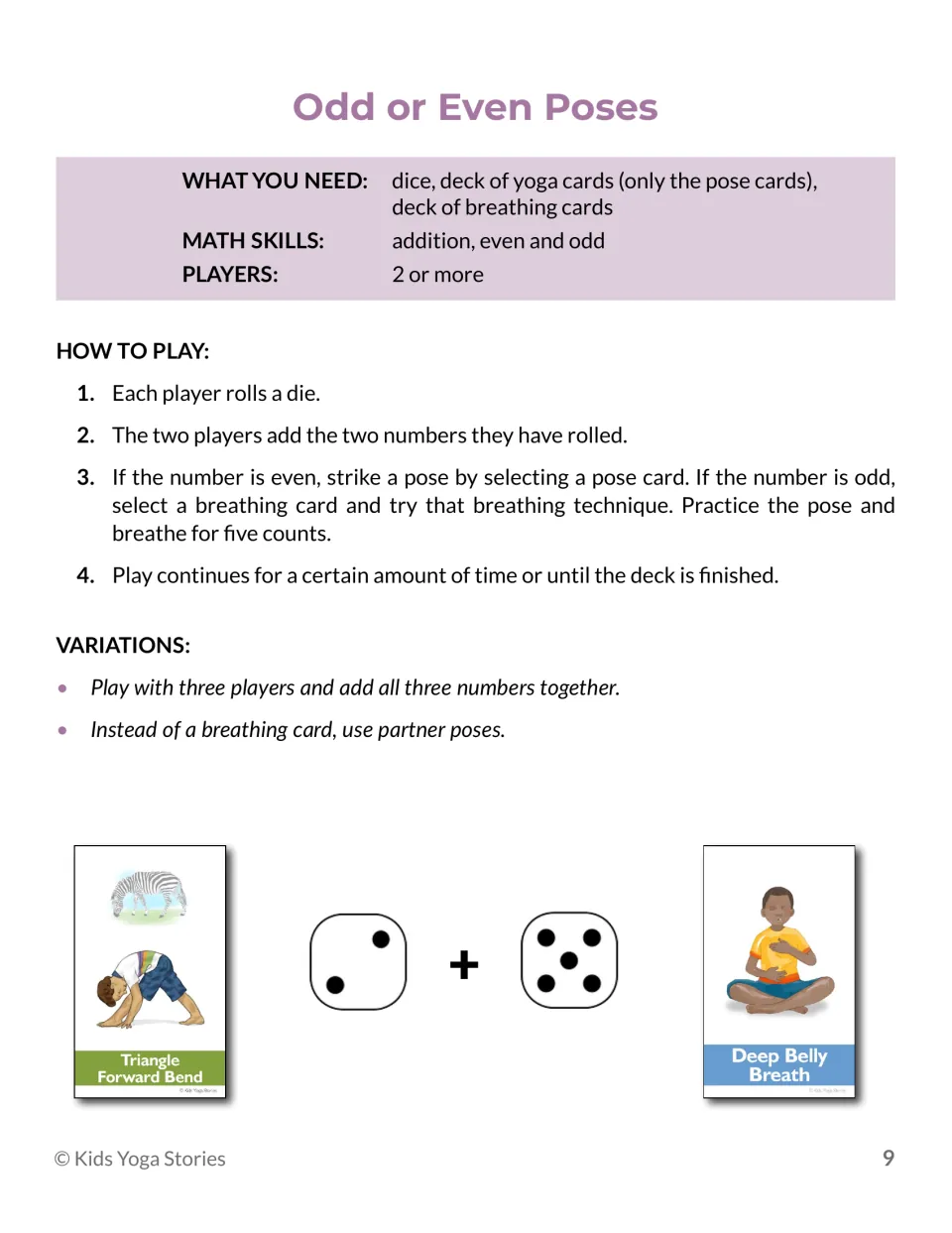 Odd or Even Poses: two players add their dice; an even sum means a pose card, an odd sum means a breathing card