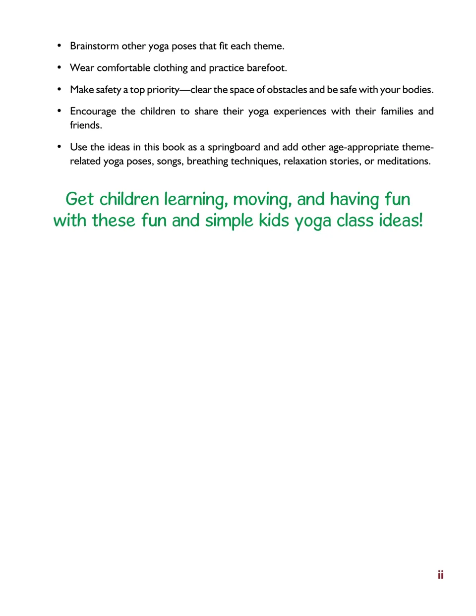 Introduction tips continued: brainstorm theme poses, practise barefoot, clear space for safety and share with families