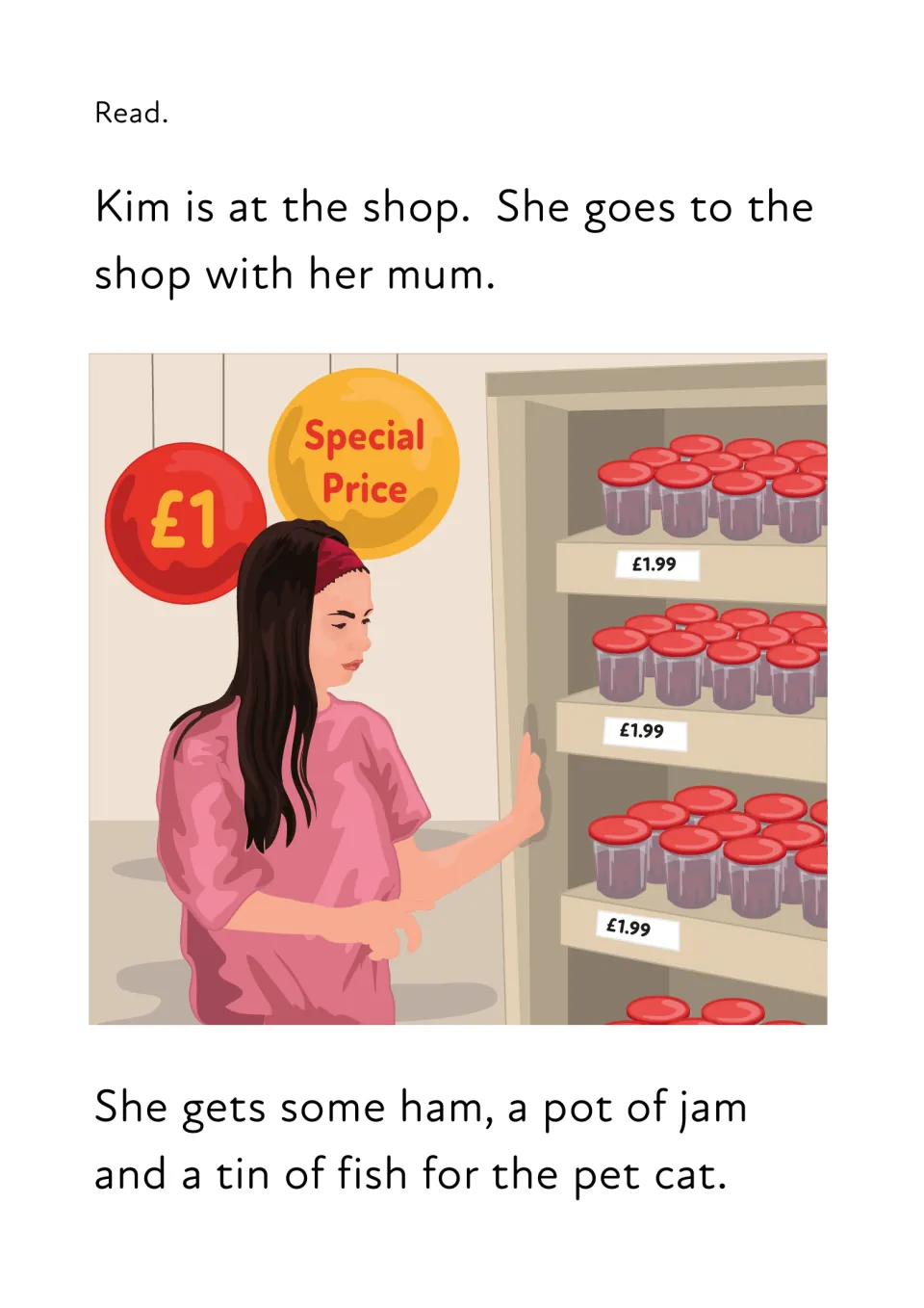 Read: Kim goes to the shop with her mum and gets ham, jam and fish, practising the sh sound in shop and fish