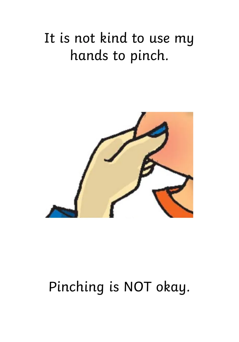 Pinching is not okay: a close-up drawing of a hand pinching someone's skin, stating it is not kind to use hands to pinch