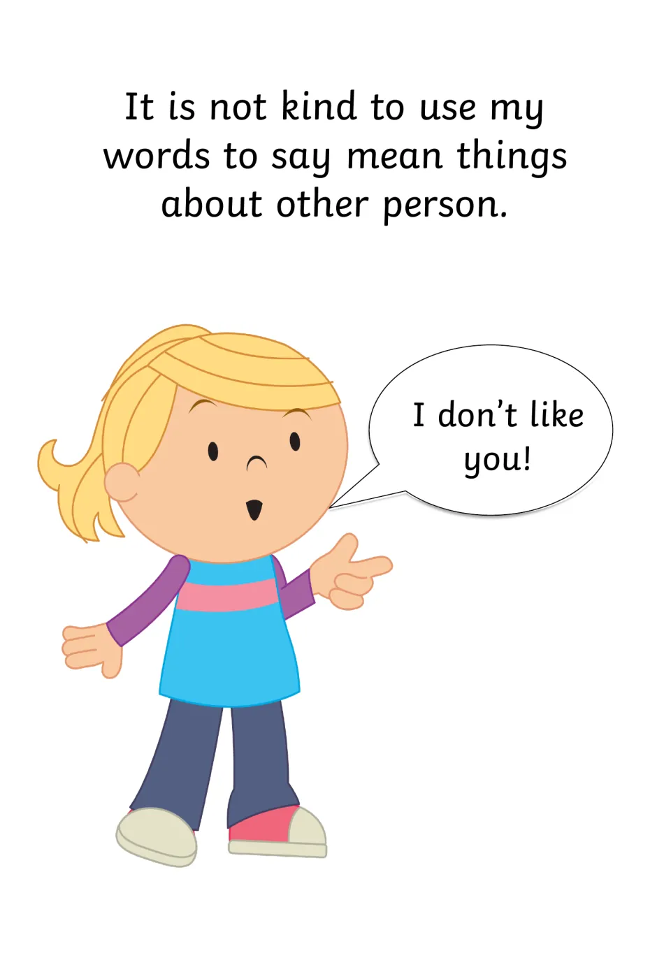 Mean words about a person: a girl points and says "I don't like you!" as an example of an unkind thing not to say