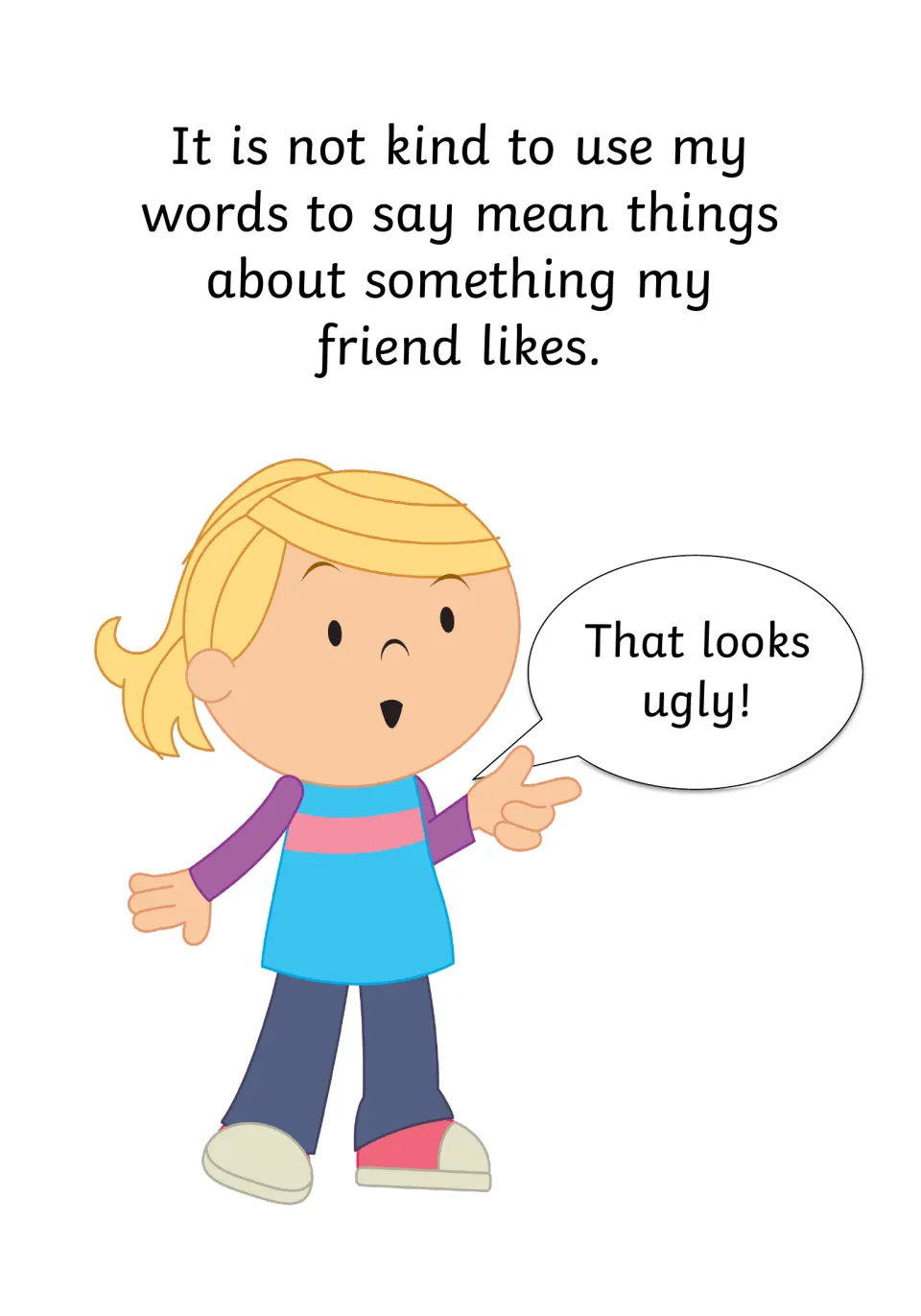 Mean words about a friend's things: a girl points and says "That looks ugly!" about something her friend likes