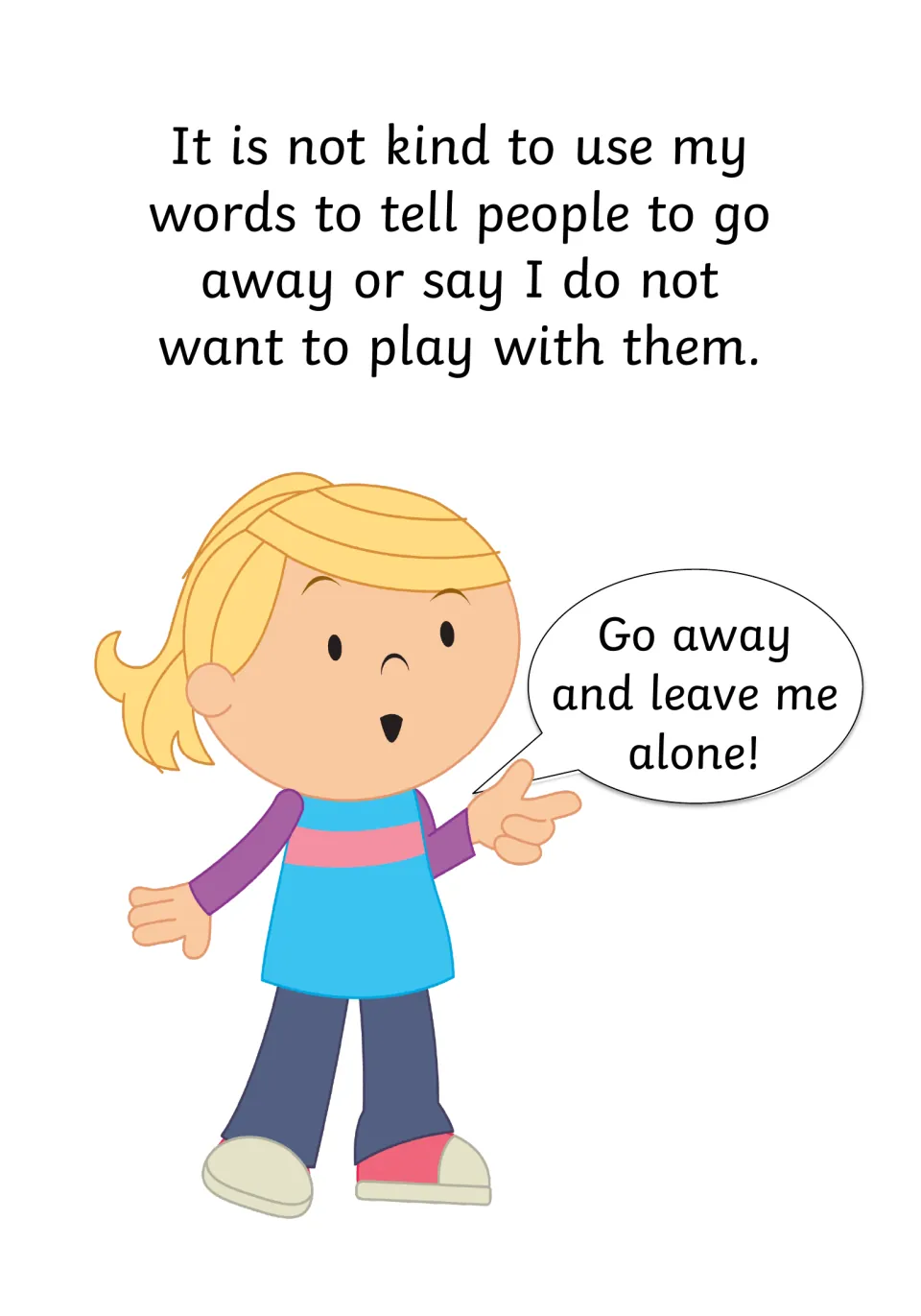 Excluding others: a girl points and says "Go away and leave me alone!" as an example of refusing to let someone play