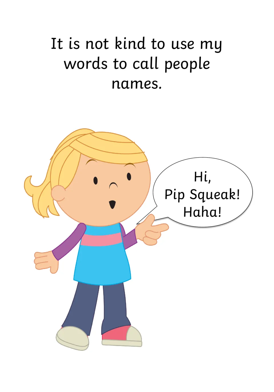 Name-calling: a girl points and laughs, "Hi, Pip Squeak! Haha!", showing that calling people names is not kind
