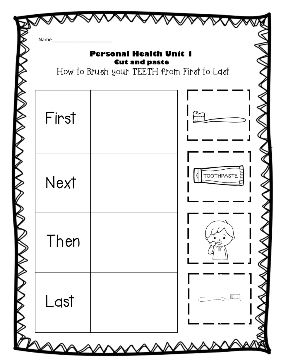 Tooth brushing sequencing: students cut out 4 pictures and paste them in First, Next, Then, Last order to show how to brush