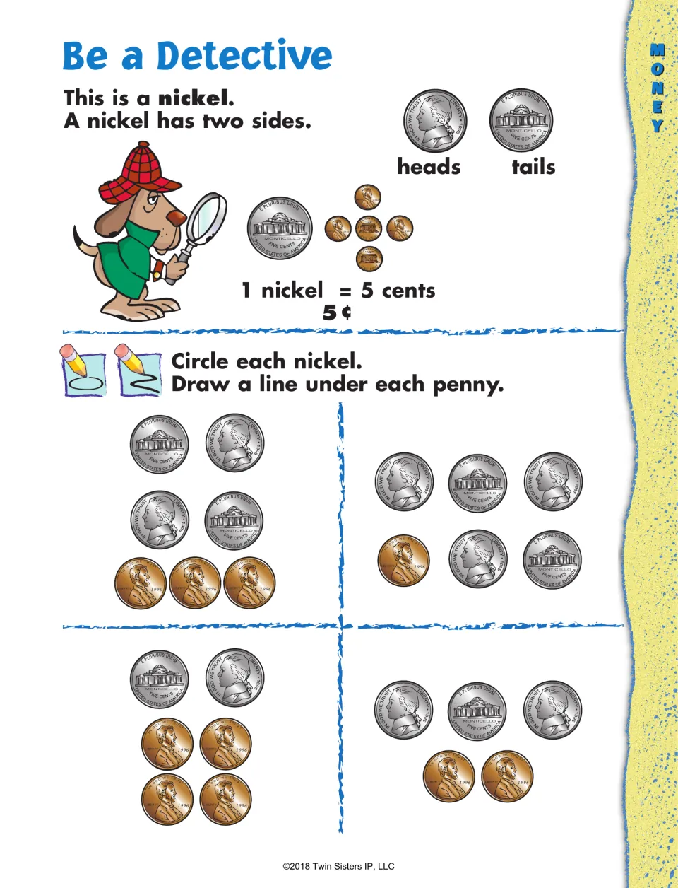 Be a Detective: 1 nickel = 5 cents; students circle each nickel and underline each penny to tell the coins apart
