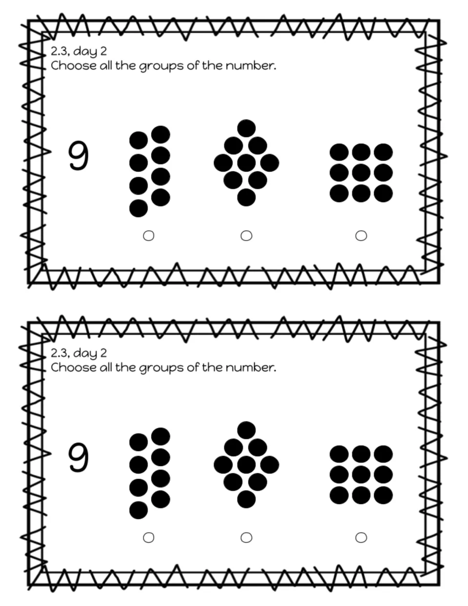 Recognizing 9 in dot groups: lesson 2.3, day 2 exit slip where students pick each set showing 9 from three dot layouts