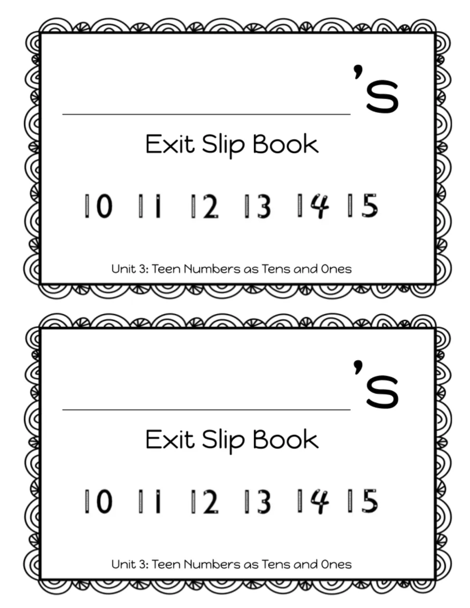 Exit Slip Book student covers for Unit 3: Teen Numbers as Tens and Ones, with a name line and numbers 10-15