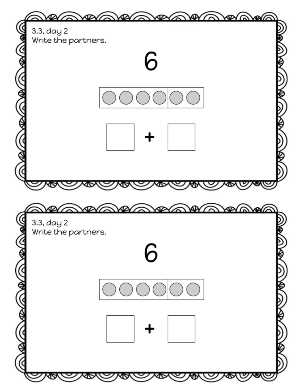 Partners of 6 slip 3.3, day 2: students write the addition partners shown by a dot bar split into 4 and 2