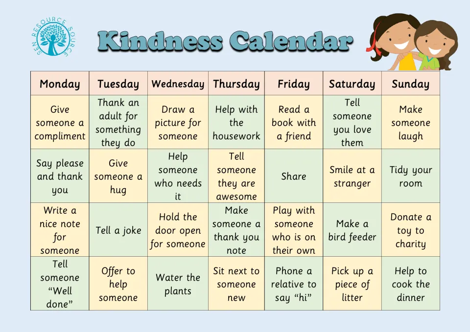 Four-week kindness challenge: one daily act Monday to Sunday, such as give a compliment, tell a joke or water the plants