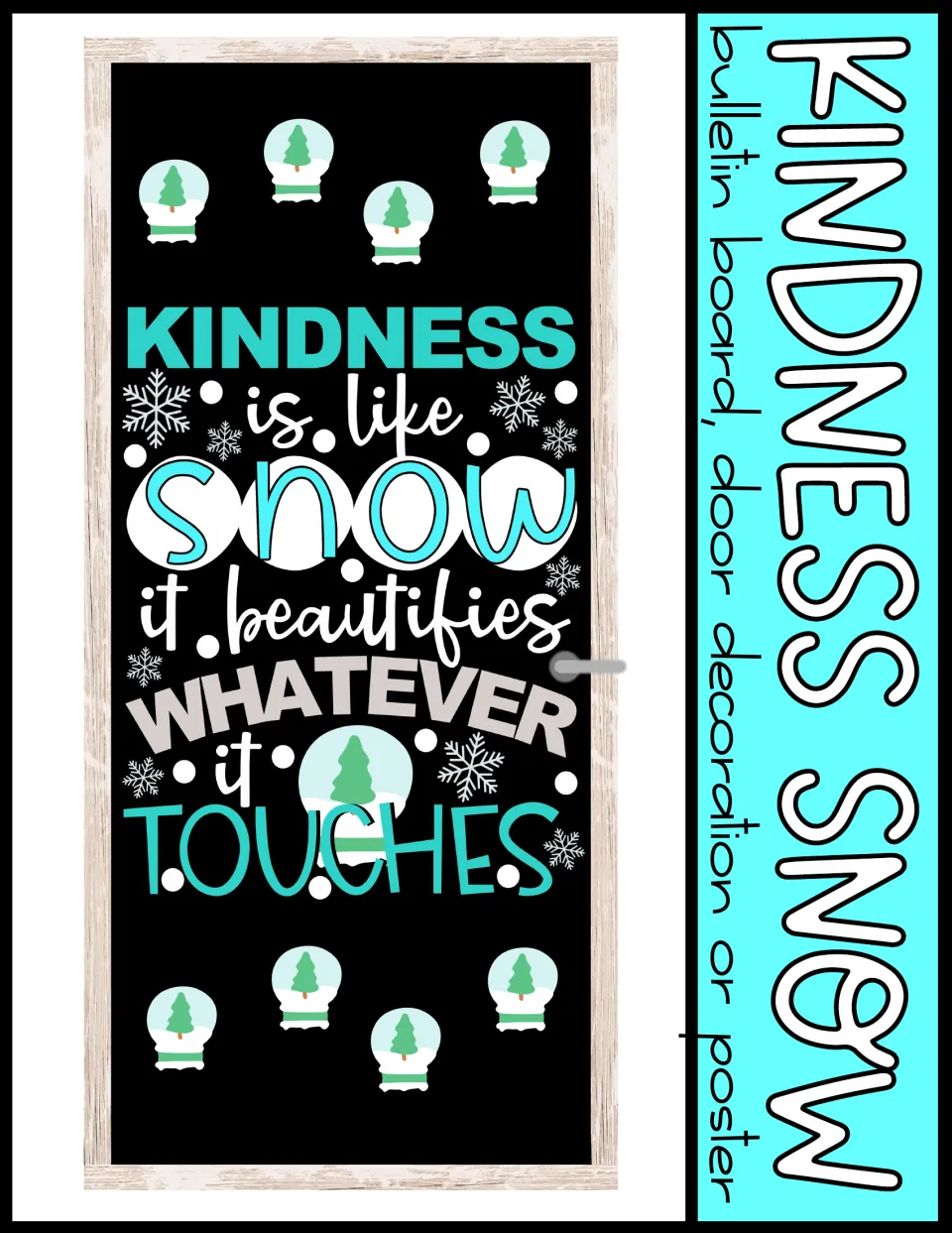 Kindness Snow cover showing the finished quote on a black classroom door decorated with small snow globe cut-outs