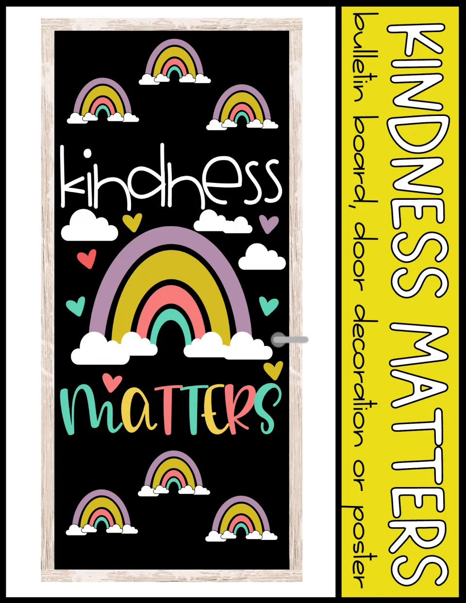 Cover: Kindness Matters bulletin board, door decoration or poster, shown as a classroom door with rainbows and the slogan