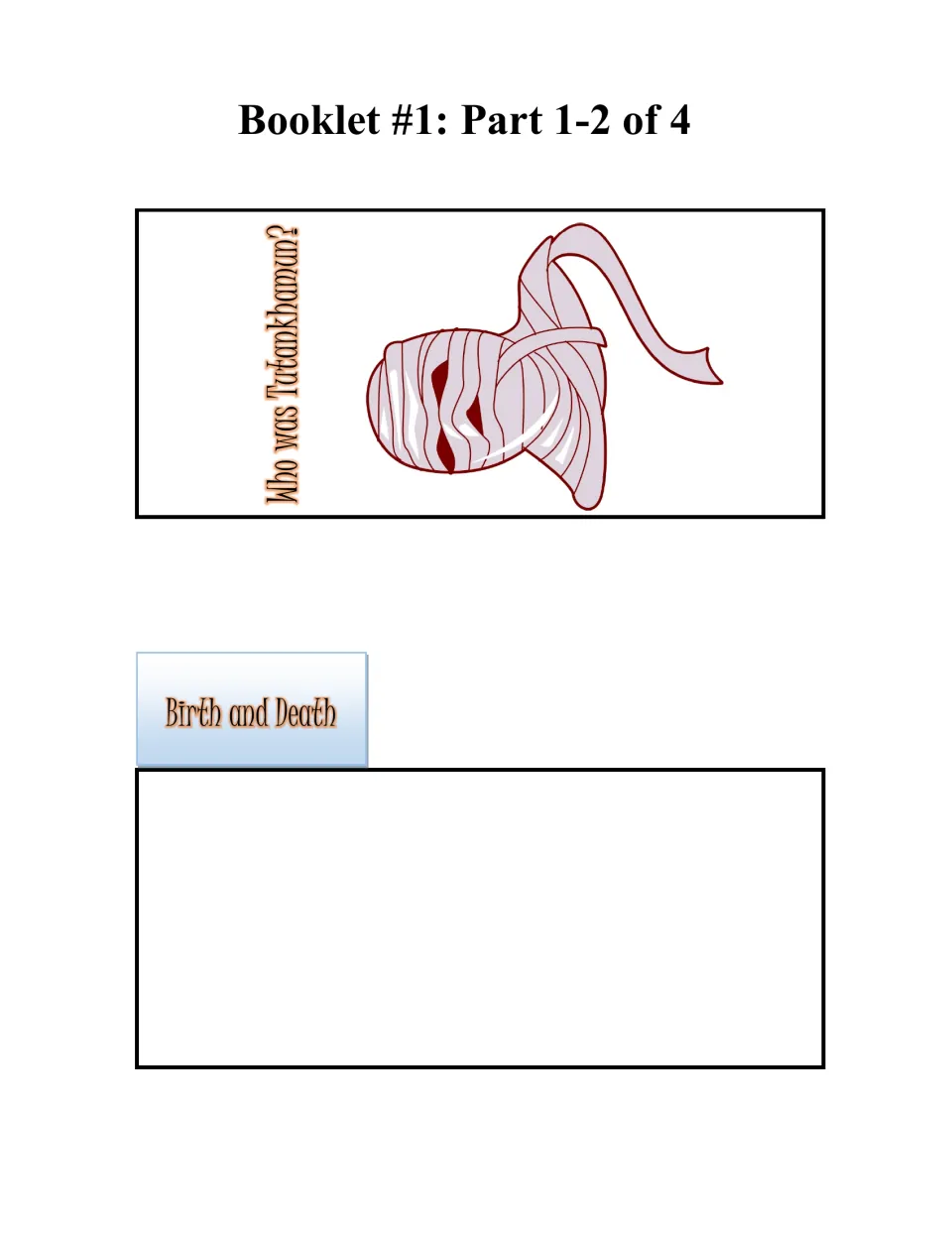 Tutankhamun biography booklet parts 1–2 of 4: Who was Tutankhamun? cover and Birth and Death writing page