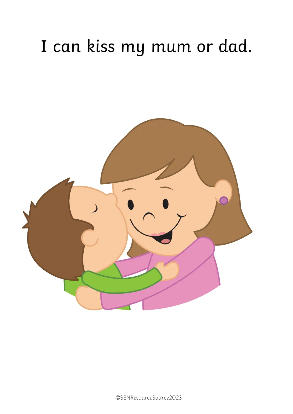 Who I can kiss: story line 'I can kiss my mum or dad' pictured with a boy hugging and kissing his smiling mother