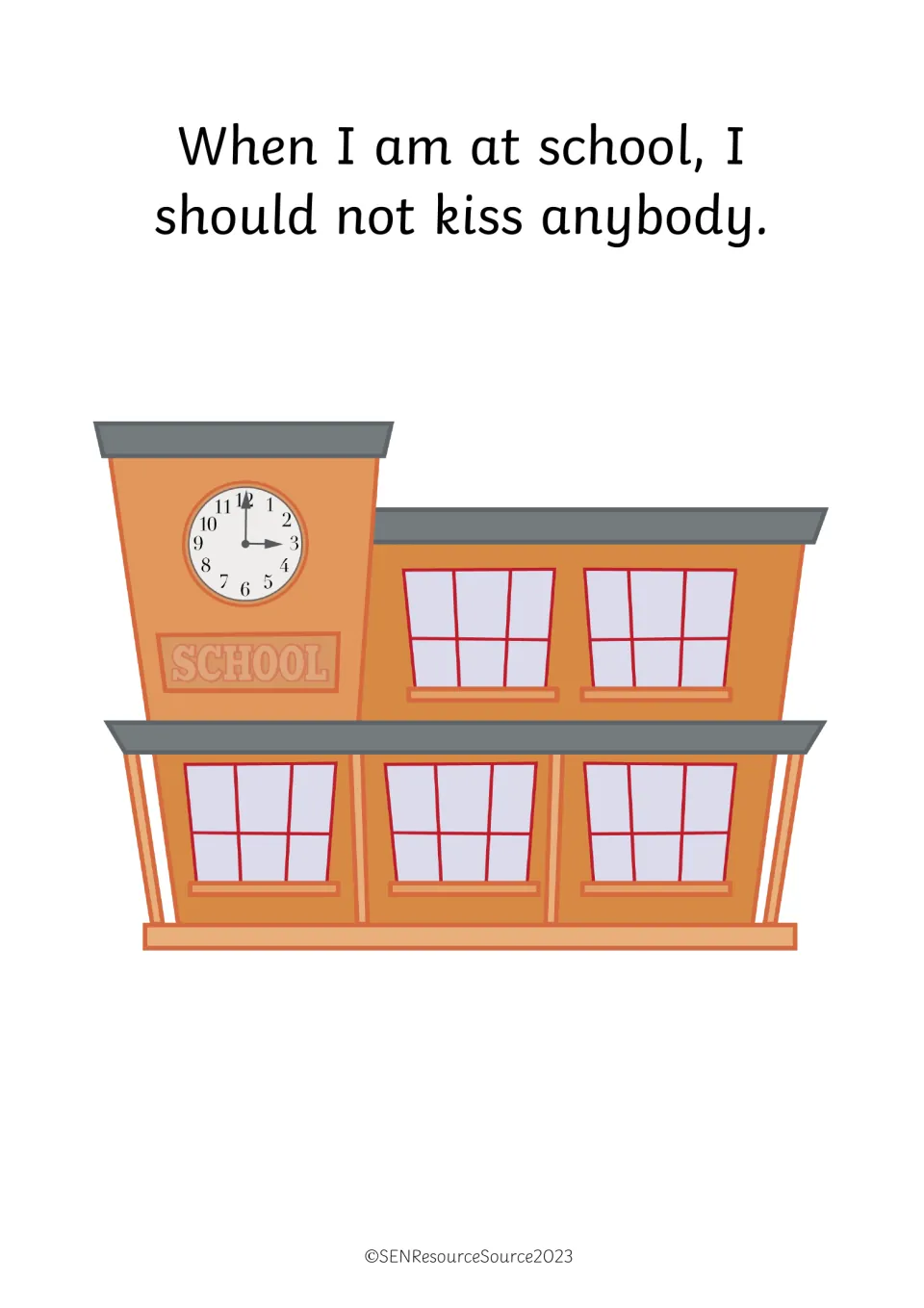 School rule about kisses: sentence 'When I am at school, I should not kiss anybody' above a school building