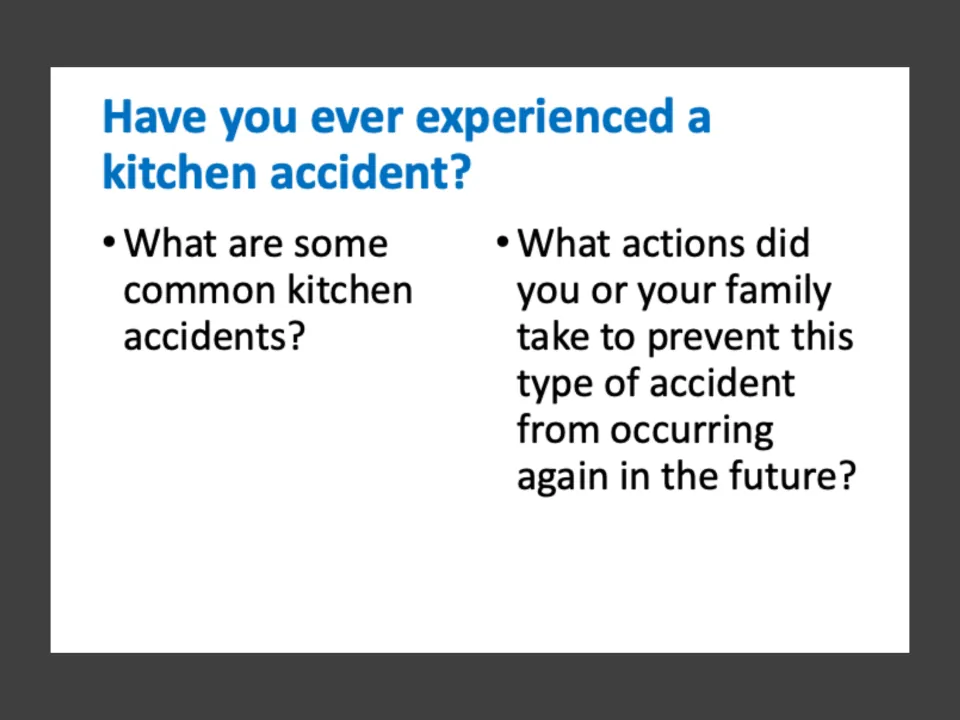 Discussion prompt on kitchen accidents: students name common accidents and what their family did to prevent them again