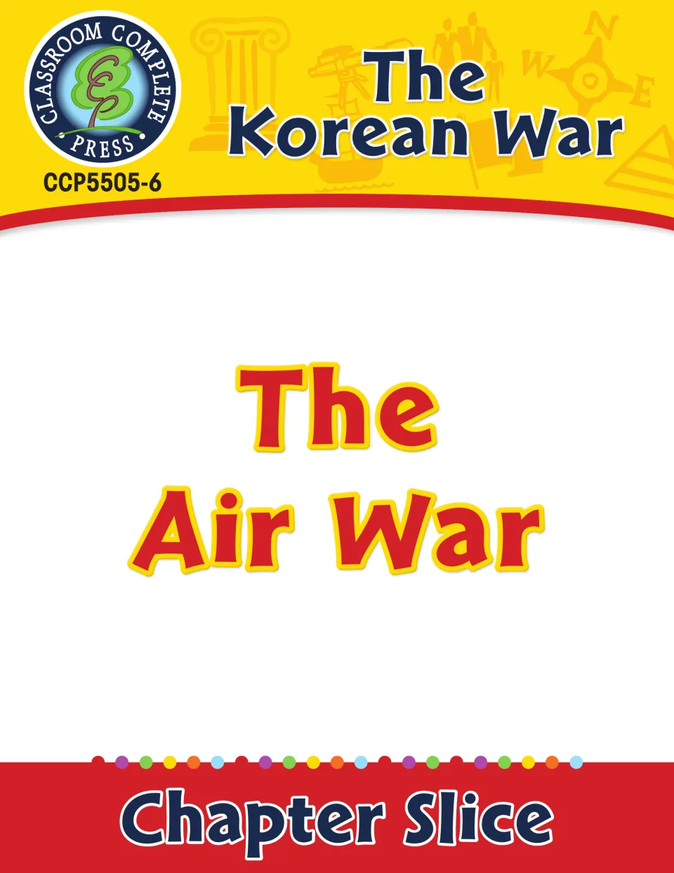 The Air War cover, a Chapter Slice from Classroom Complete Press's The Korean War unit, item CCP5505-6
