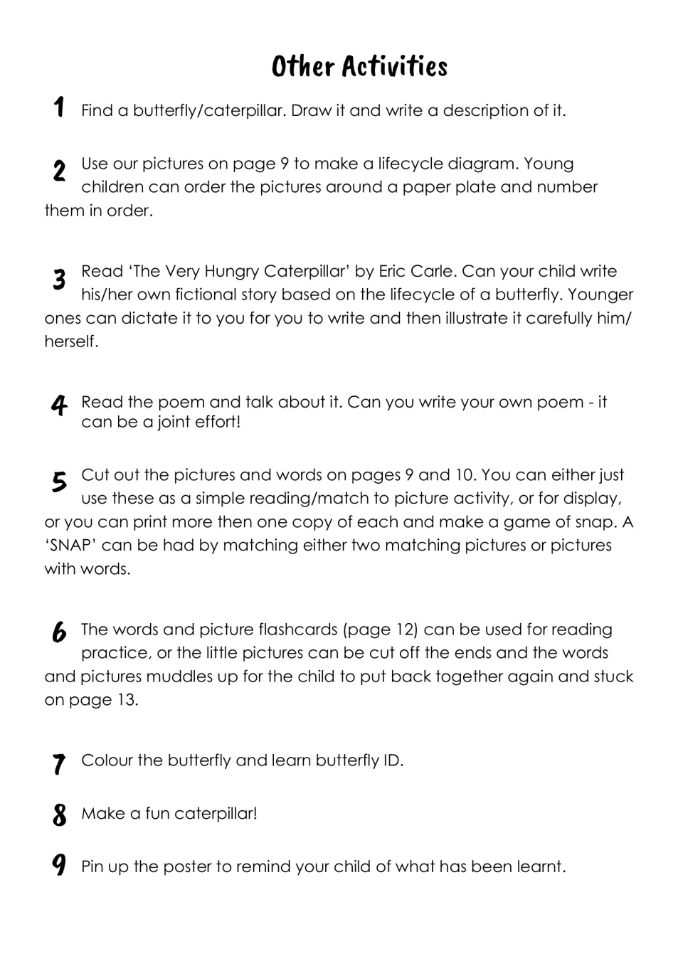 Other Activities: 9 ideas such as a life-cycle plate, story and poem writing, picture snap and a caterpillar craft