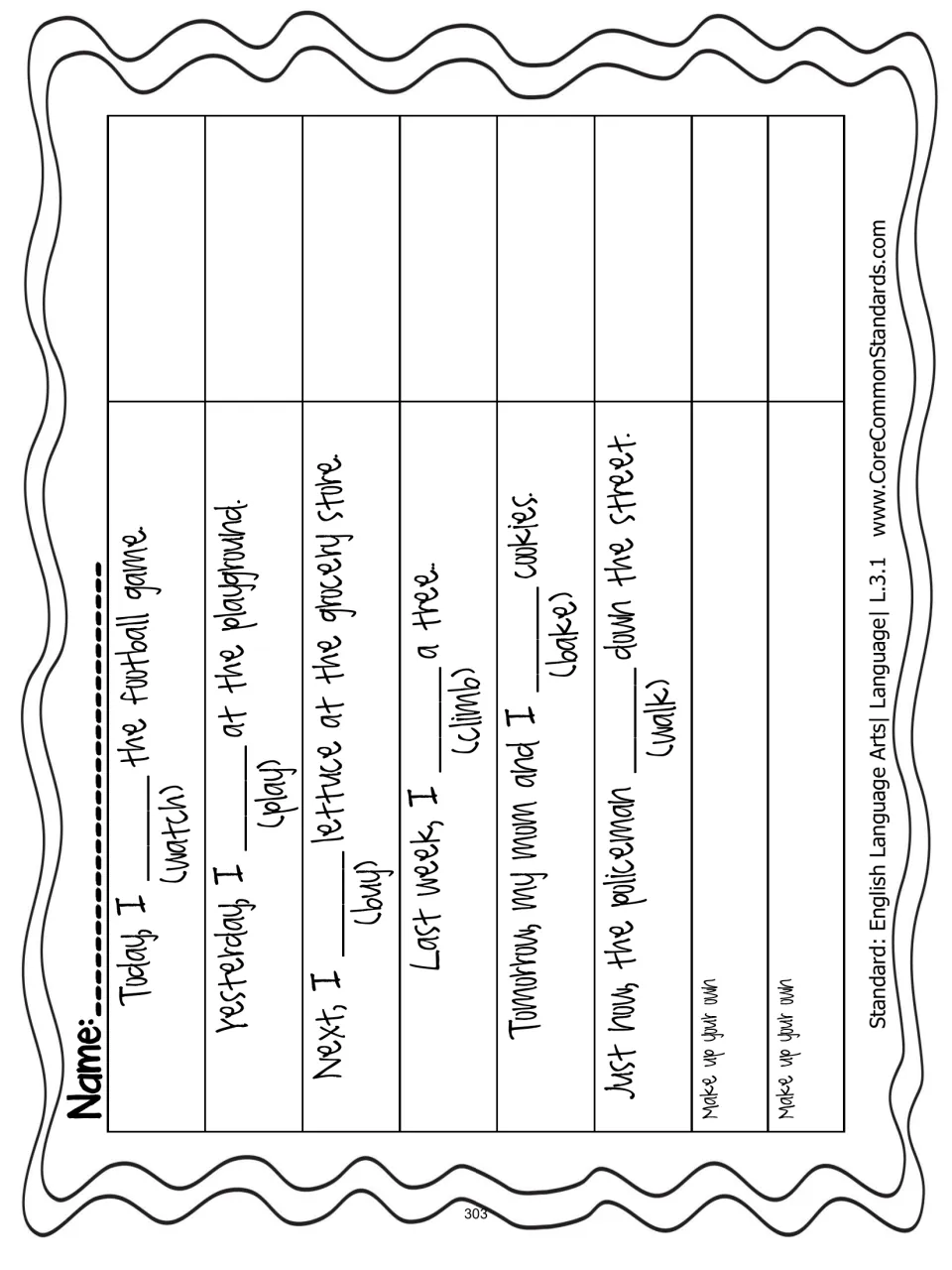 Verb tense practice with six sentence prompts using time clues and two spaces for students' own sentences