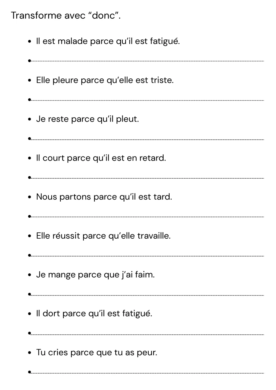 Rewriting with donc: students turn 9 French parce que sentences, such as Je reste parce qu'il pleut, into donc sentences