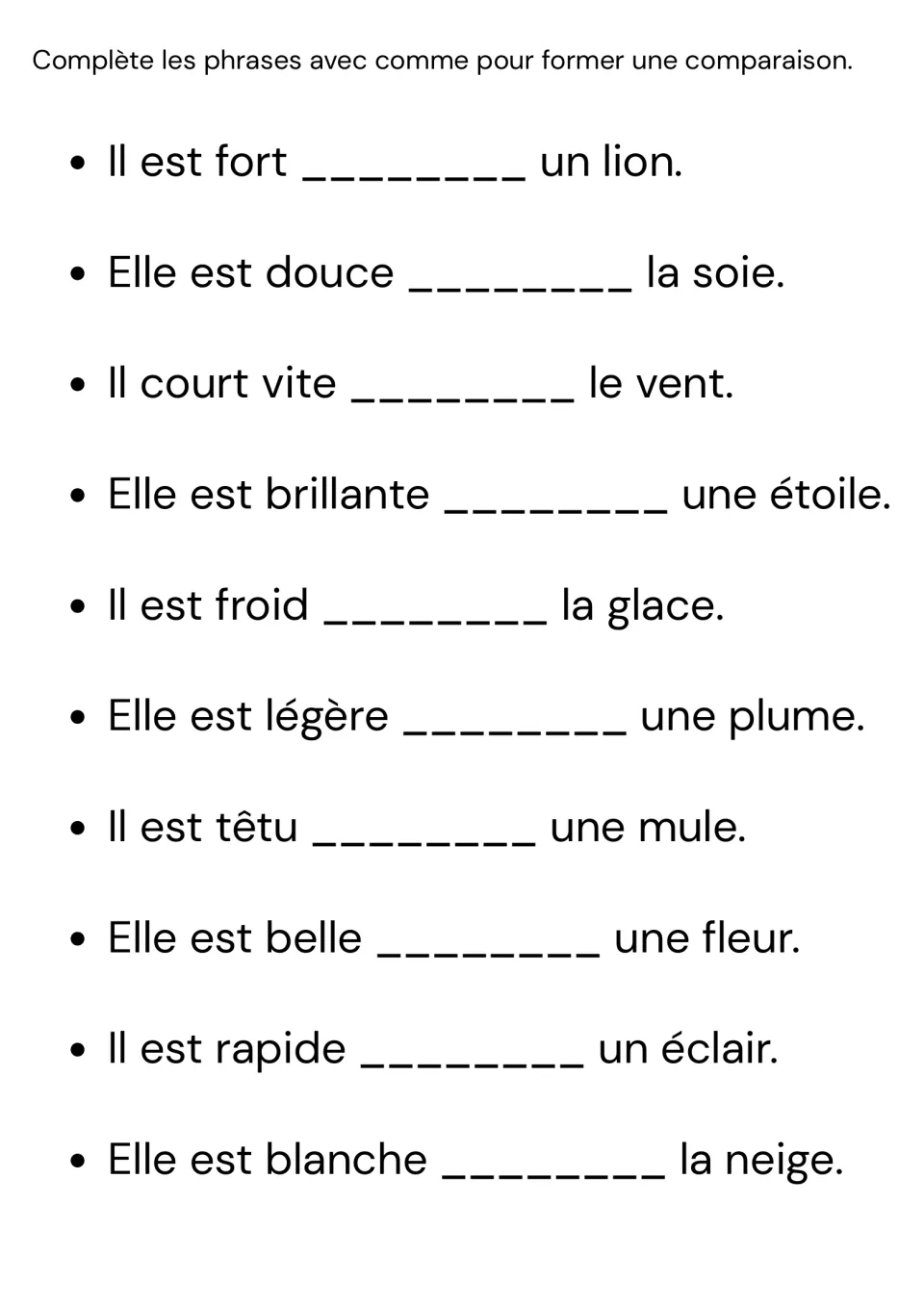 Building similes in French: students write comme in the blank of 10 sentences such as Elle est douce ___ la soie