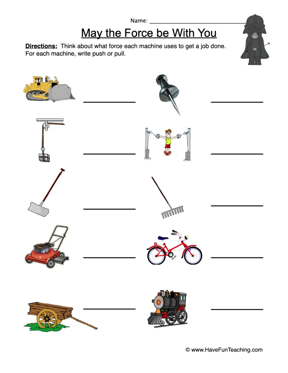 May the Force be With You: students write push or pull for 10 machines, like a bulldozer, pulley, rake, bike and train