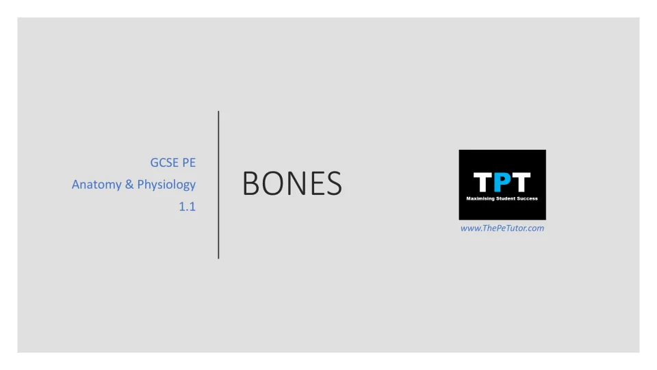 Cover slide for the bones lesson, titled 'BONES' and marked 'GCSE PE', 'Anatomy & Physiology', and '1.1'
