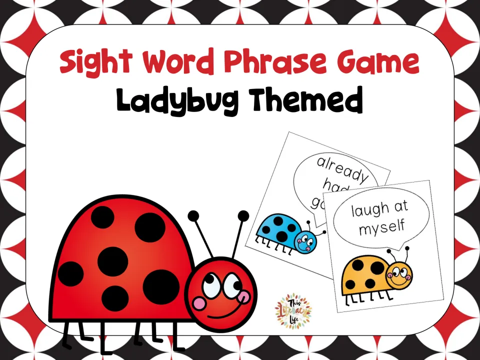 Sight Word Phrase Game, Ladybug Themed: cover shows smiling ladybug cards with phrases such as already had gone