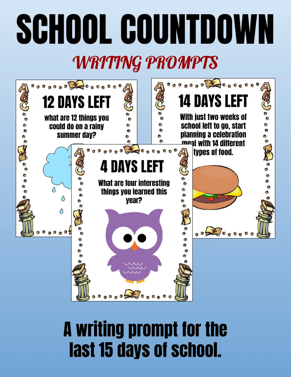 School Countdown Writing Prompts cover showing the 12, 14 and 4 Days Left prompts; one prompt for each of the final 15 days