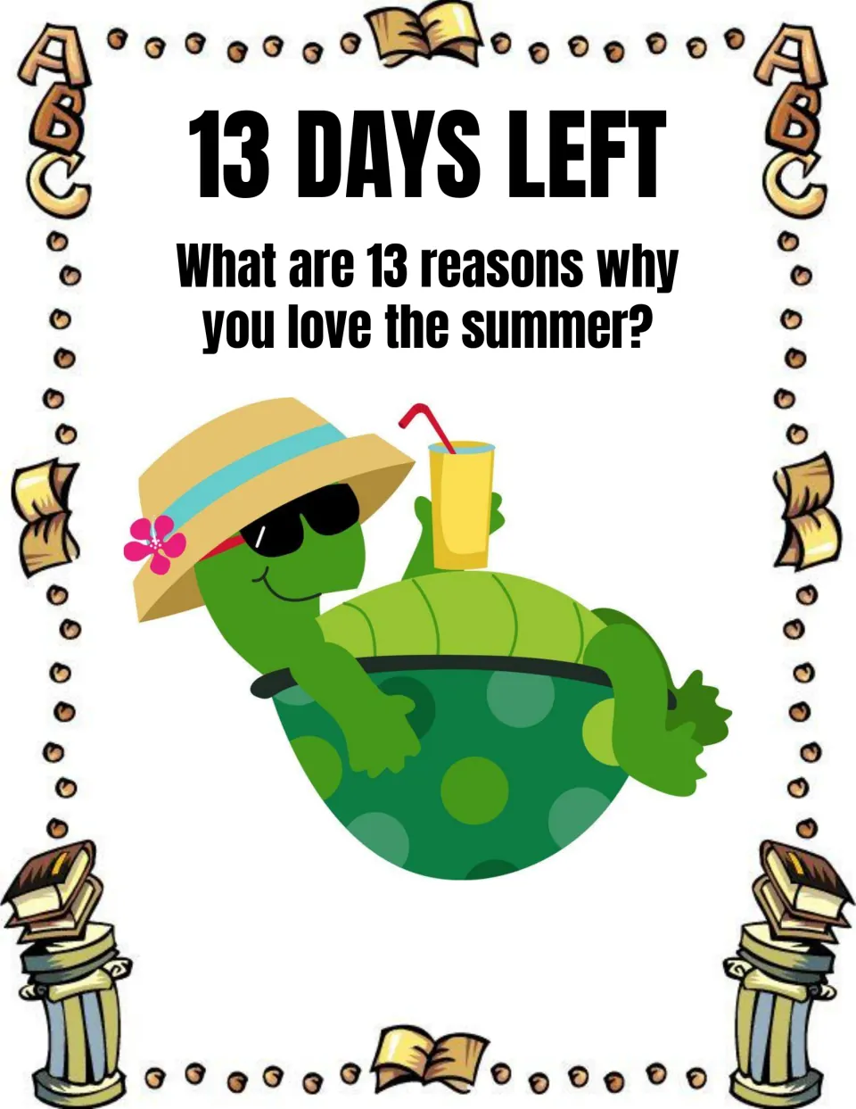 13 Days Left prompt: students list 13 reasons they love the summer, illustrated with a turtle in a sun hat and sunglasses