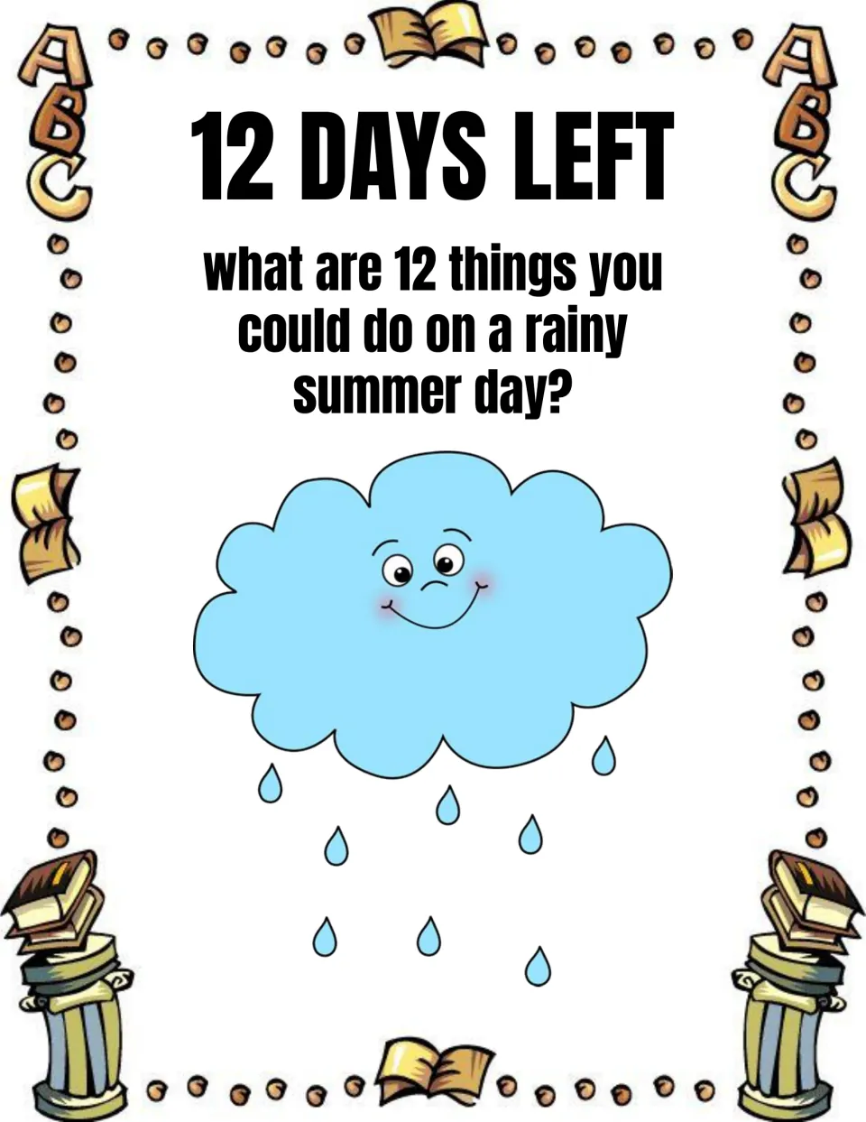 12 Days Left prompt: students brainstorm 12 things they could do on a rainy summer day, shown with a smiling rain cloud