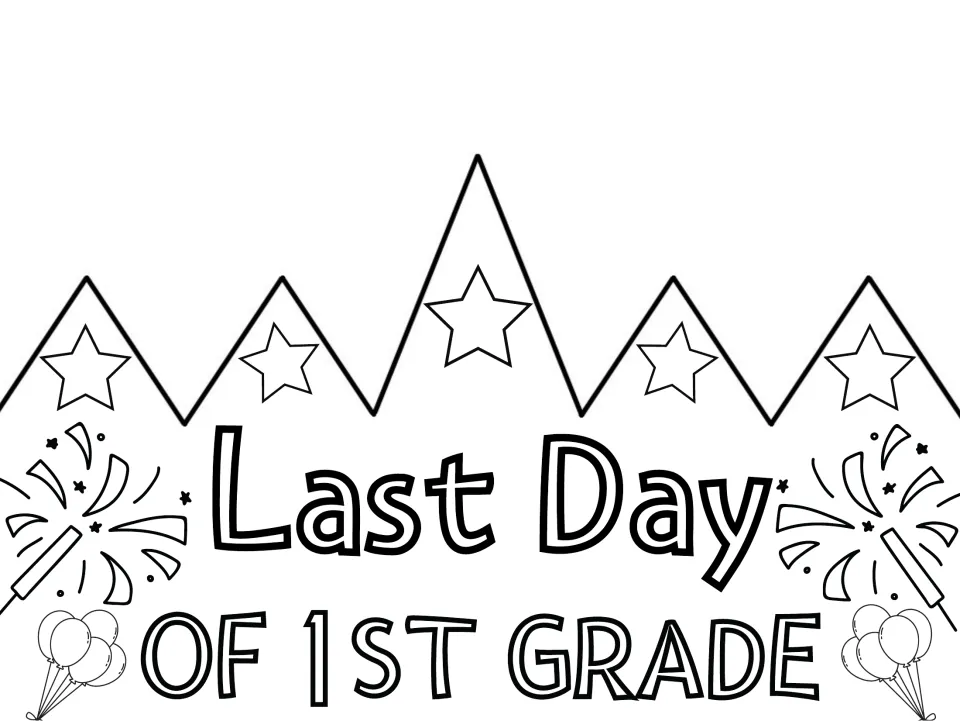 Last Day of 1st Grade coloring crown: students color outlined stars, sparklers, balloons and letters, then cut and wear