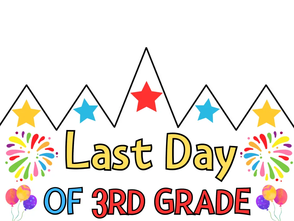 Last Day of 3rd Grade crown in color with red, blue and yellow stars, fireworks and balloons for students to cut out