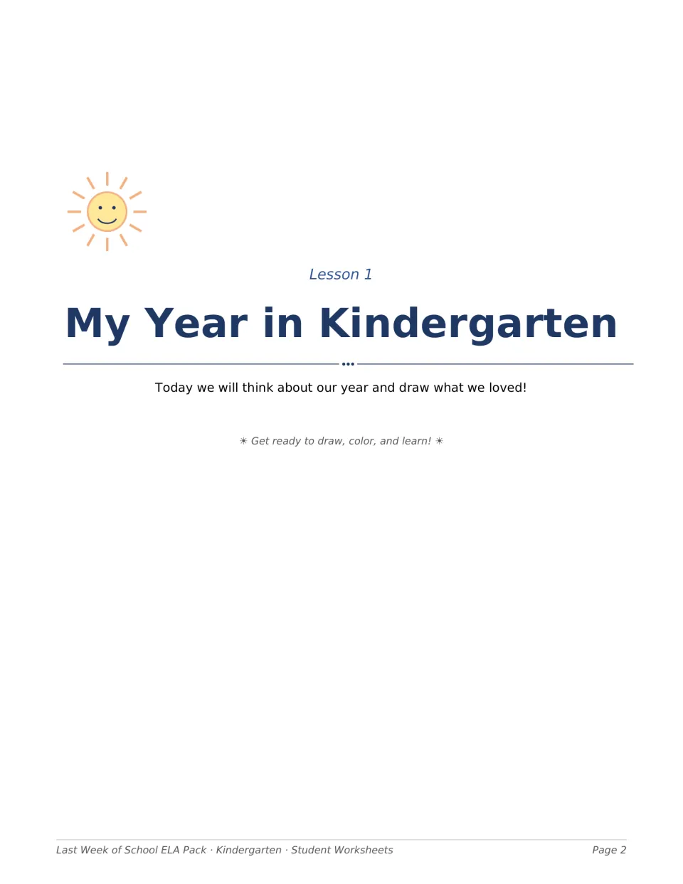 Lesson 1 opener, My Year in Kindergarten: introduces thinking back on the year and drawing the things students loved