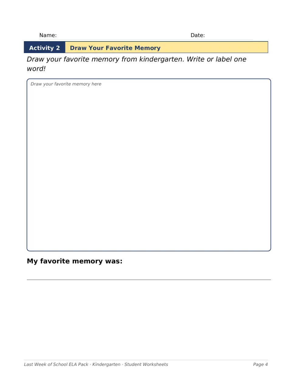 Favorite memory drawing: students draw one kindergarten memory, then write or label it with one word