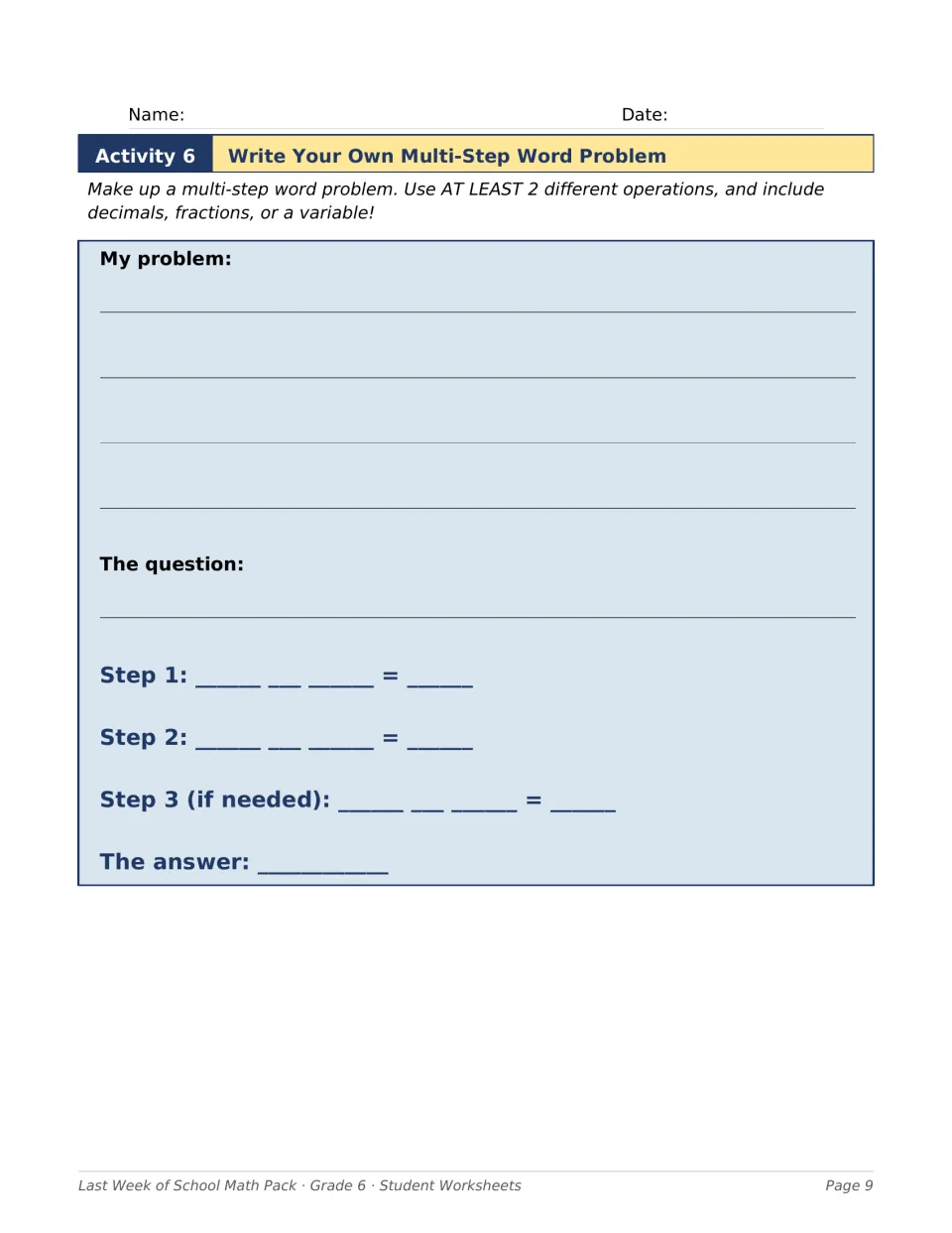 Write your own multi-step word problem using at least two operations, with lines for the question, steps and answer