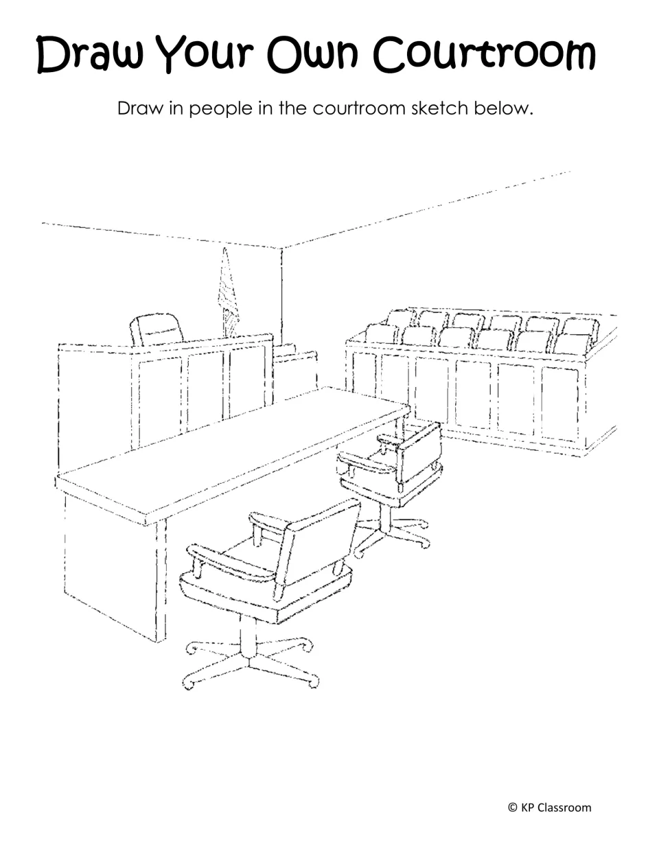 Draw Your Own Courtroom: students add people to a sketch of a judge's bench, jury box, lawyer table and chairs