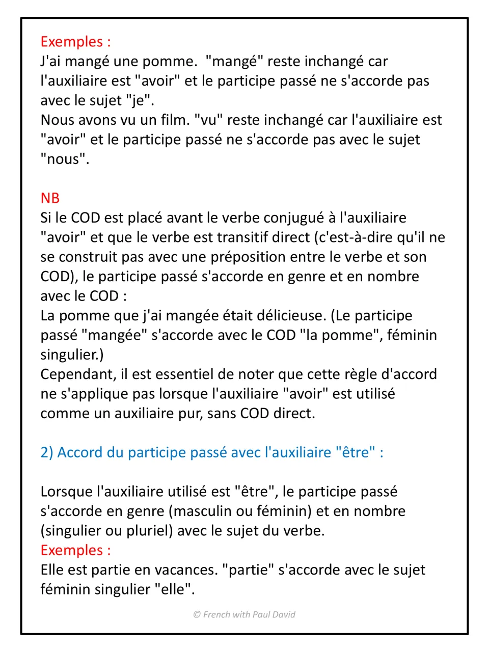 Agreement with a preceding direct object (COD) after avoir, as in La pomme que j'ai mangée, and with être subjects