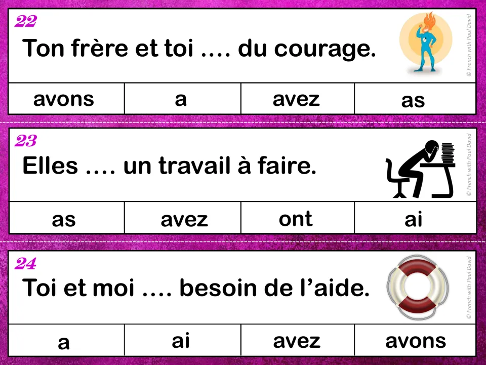 Avoir clip cards 22-24: students select avez, ont or avons for sentences about courage, work to do and needing help