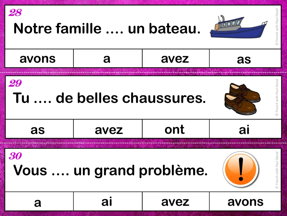 Avoir clip cards 28-30: students pick a, as or avez to complete sentences about a family boat, nice shoes and a big problem