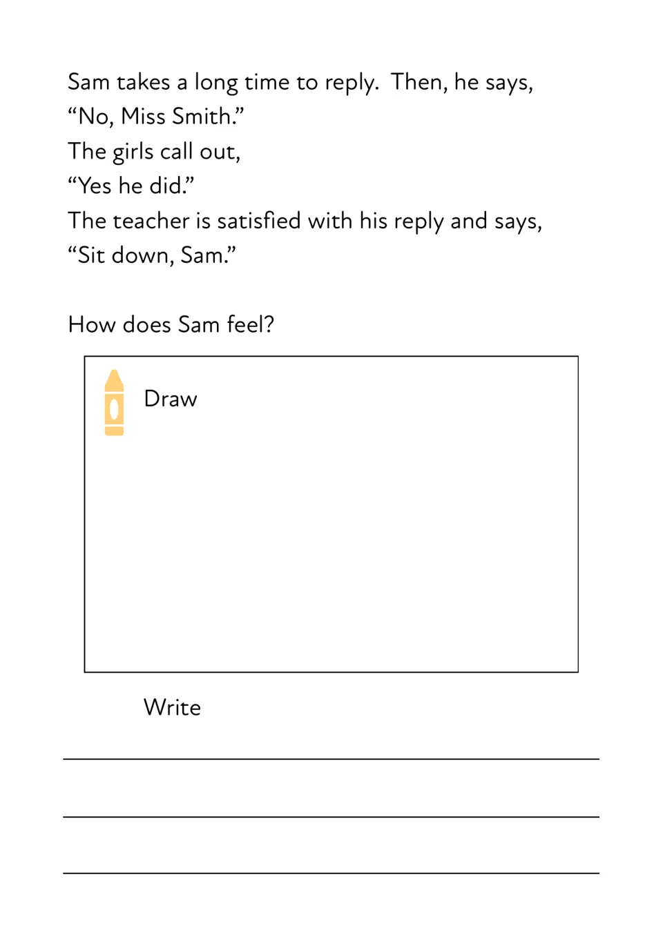 Sam replies "No, Miss Smith" to the teacher; students then draw and write how Sam feels in response to the story