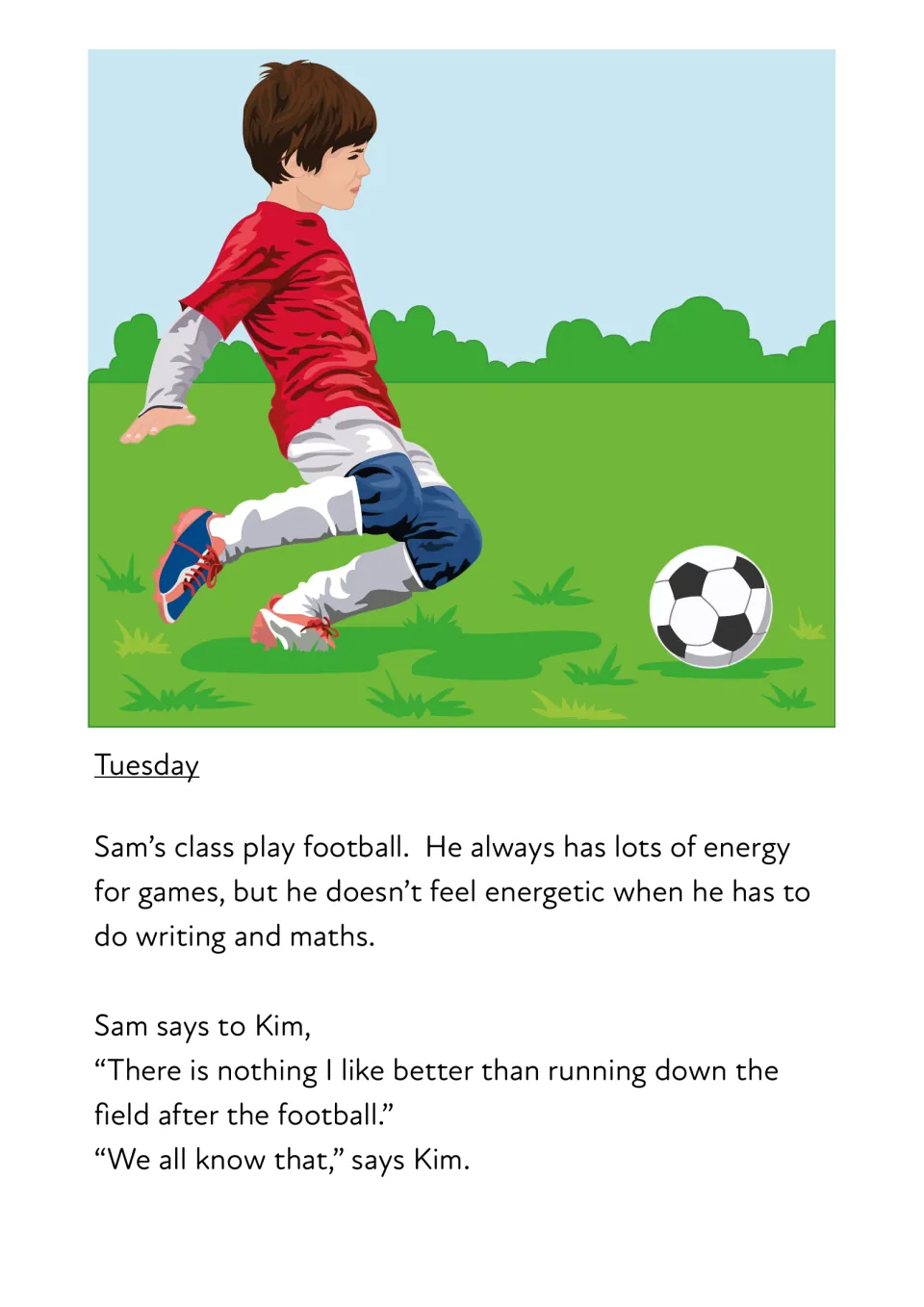Tuesday story text: Sam's class plays football and he has energy for games but not for writing, with a boy kicking a ball