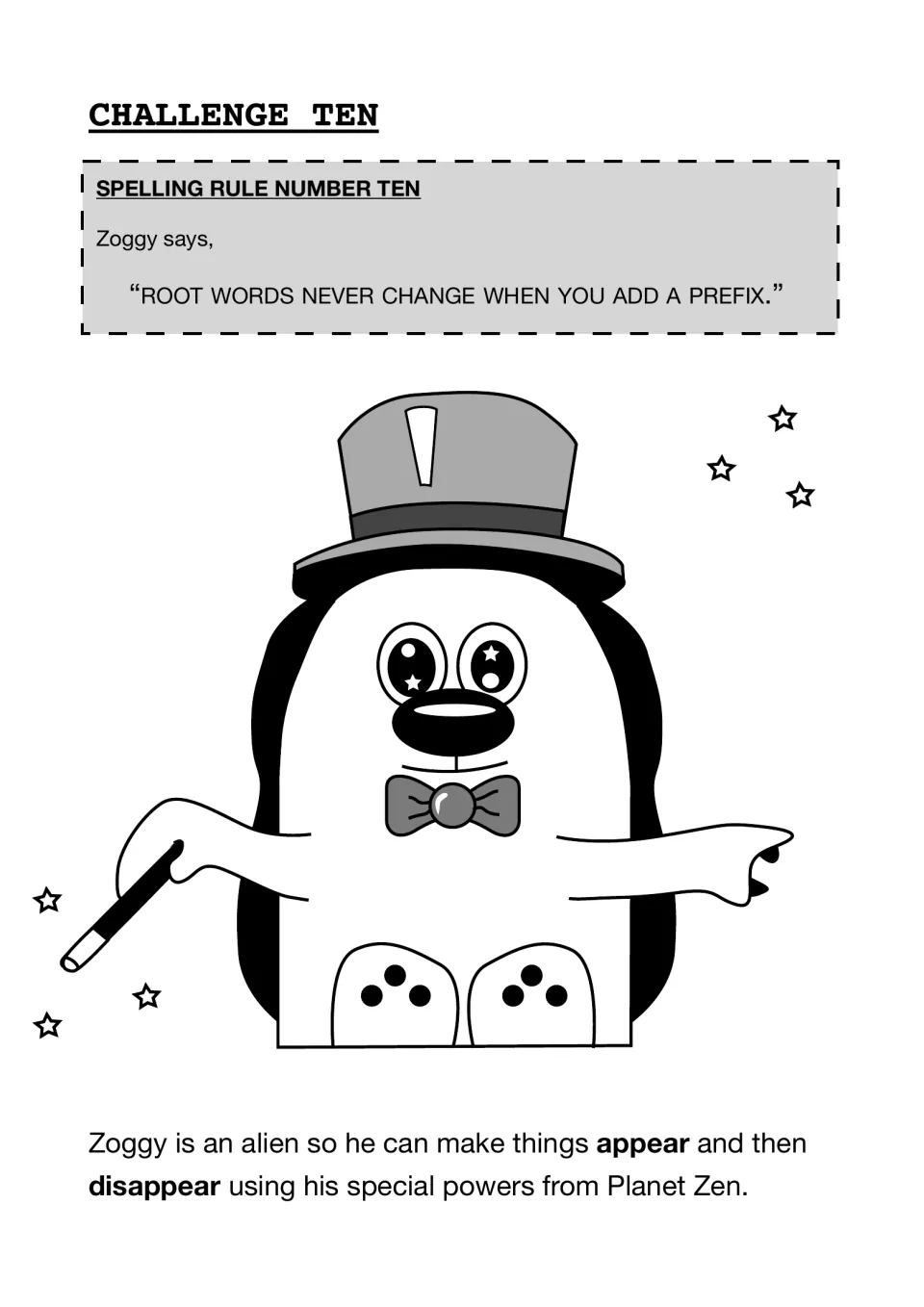 Spelling rule ten on prefixes: Zoggy the alien magician states root words never change, shown with appear and disappear