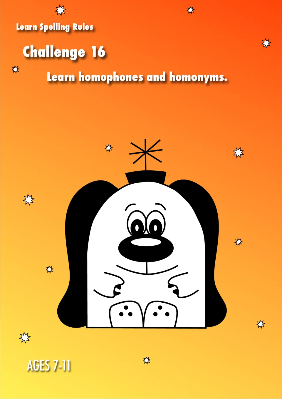 Learn Spelling Rules Challenge 16 cover: learn homophones and homonyms, ages 7-11, with cartoon alien Zoggy