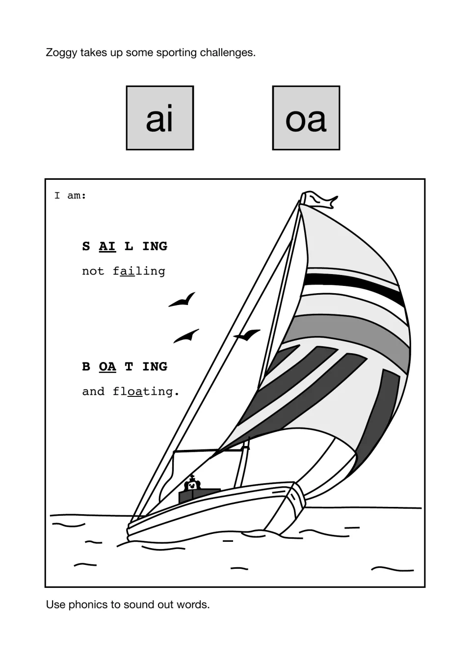 Sounding out ai and oa: Zoggy is sailing not failing and boating and floating, with the vowel teams underlined