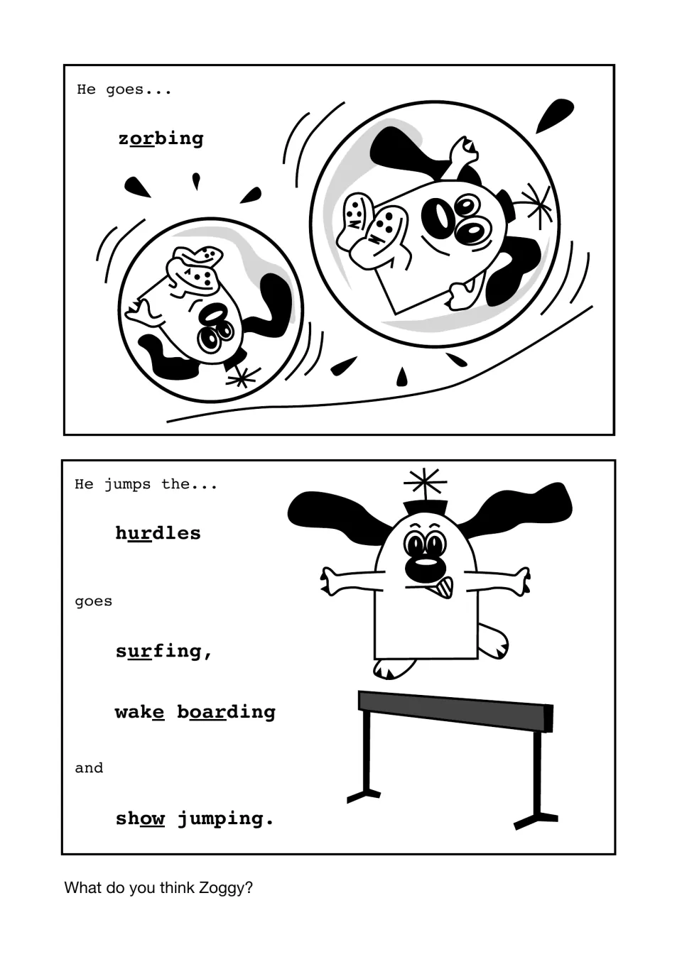 Zoggy goes zorbing, jumps hurdles, surfing, wake boarding and show jumping, with or, ur, oar, ow and silent e underlined