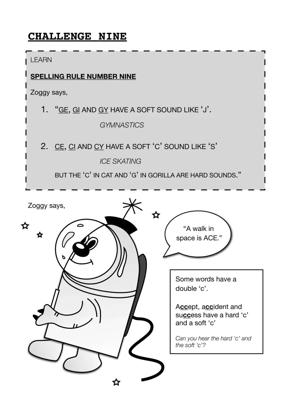 Spelling rule nine: Zoggy explains soft ge, gi, gy like j and ce, ci, cy like s, and the double c in accept and success